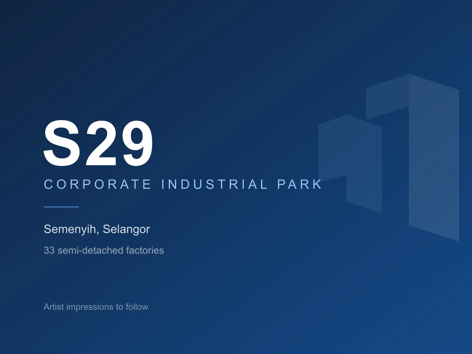 S29 Corporate Industrial Park — a planned development of 33 semi-detached factories at Semenyih, Selangor. Artist impressions to follow.